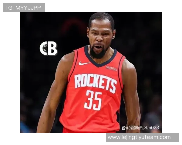 KD回应主场空座现象称休斯敦比赛观众习惯在第二节中段才到场